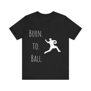 born to ball unisex sports tee