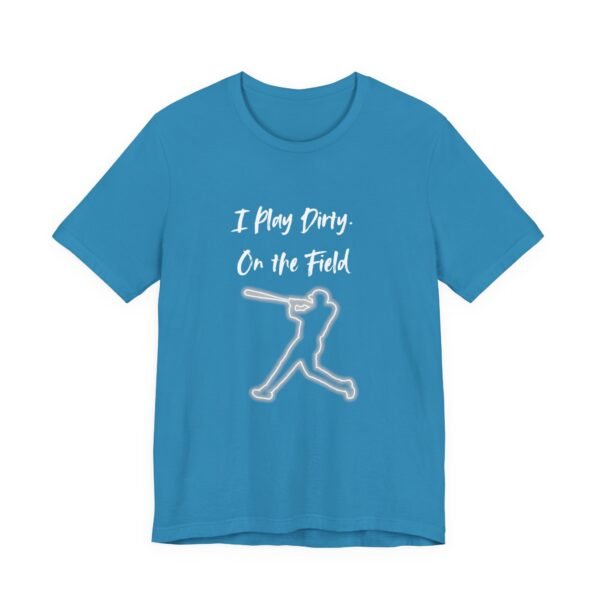i play dirty. on the field baseball swing tee.