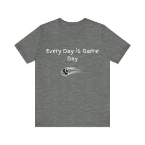 every day is game day unisex t shirt.