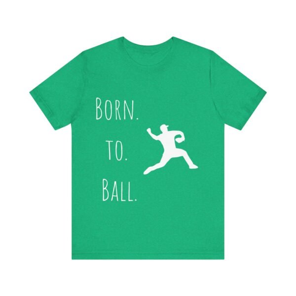 born to ball unisex sports tee