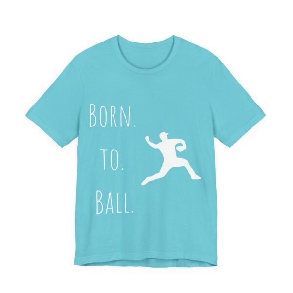 born to ball unisex sports tee