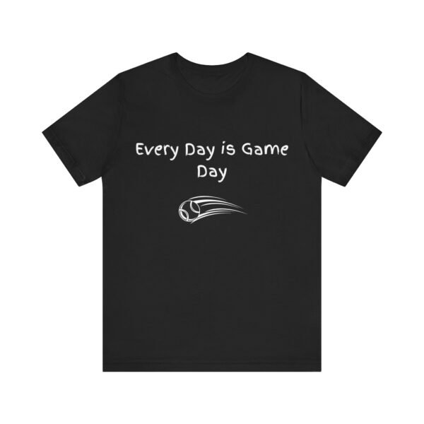 every day is game day unisex t shirt.