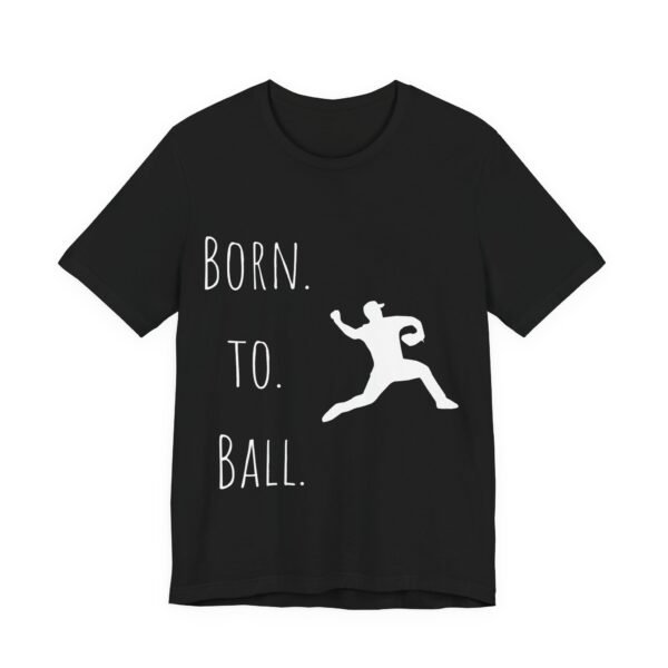 born to ball unisex sports tee